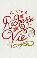 Il n'y a de richesse que la vie